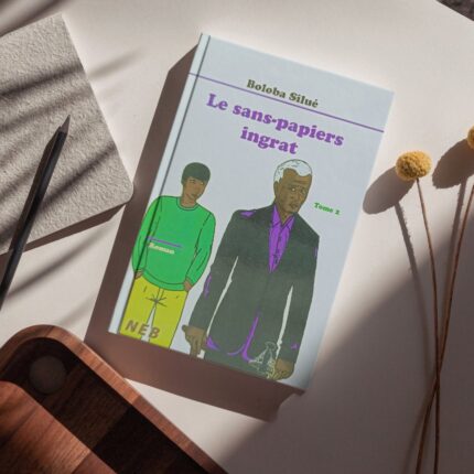 Le Sans Papier Ingrat - Tome 2 - Boloba Silué